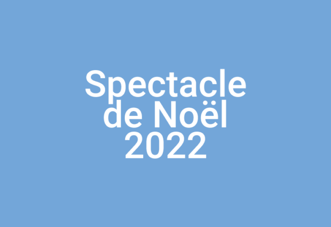 Spectacle de Noël 2022