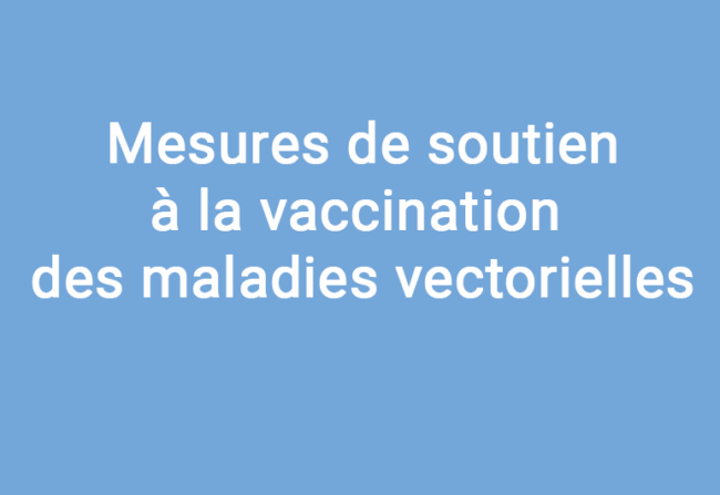 Mesures de soutien à la vaccination des maladies vectorielles (FCO 3 / FCO 8 / MHE)