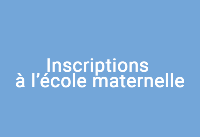 Inscriptions à l'école maternelle